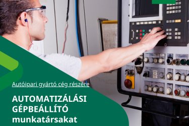 Automatizálási gépbeállító munkatársakat keresünk