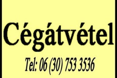 Cégátadás, Cégeladás, kft ávétel, bt átvétel, adósság átvállalás, problémás cégek átvétele, 